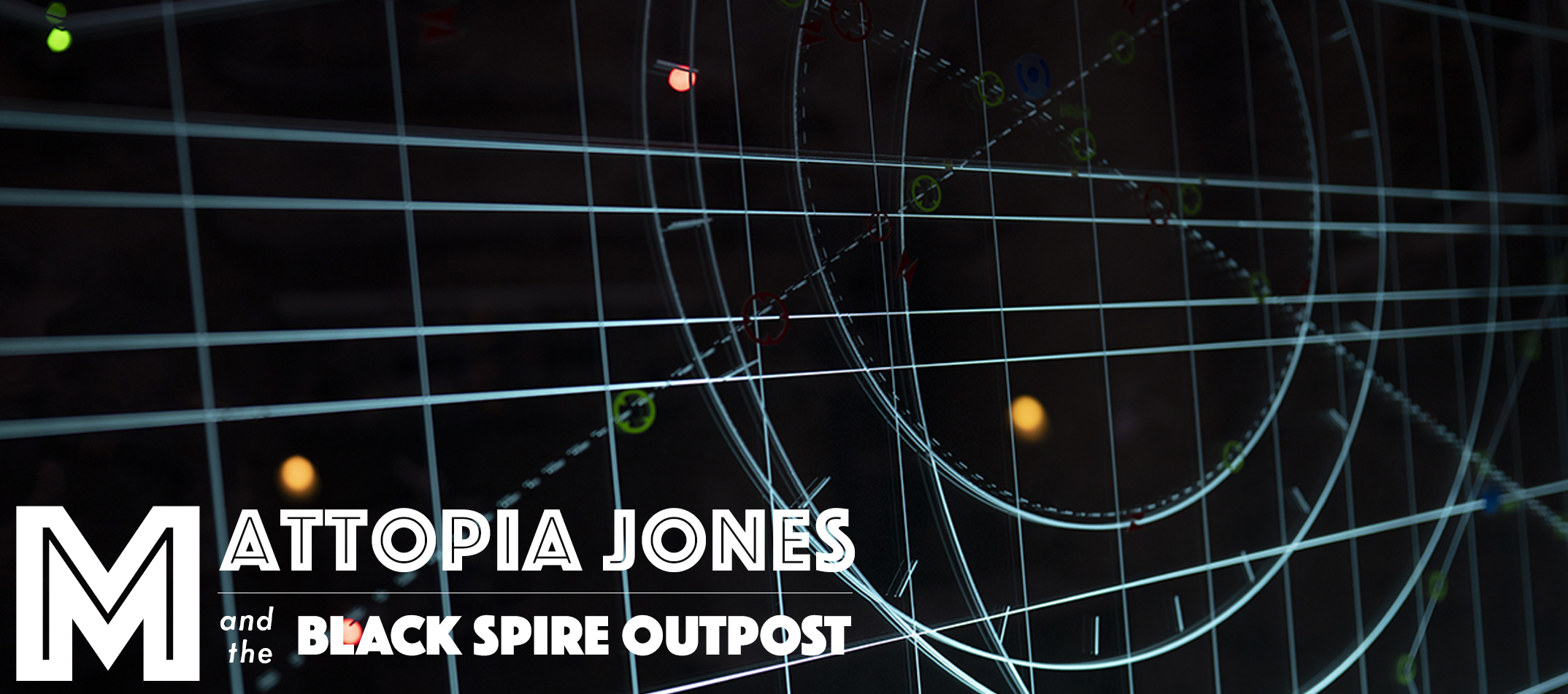Mattopia Jones and the Black Spire Outpost